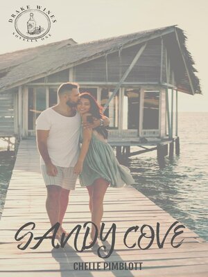 cover image of Sandy Cove--A Drake Wines Novella